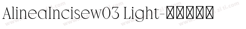 AlineaIncisew03 Light字体转换
